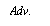 Text Box: Adv.